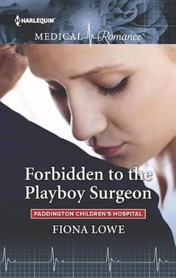 Book cover for Forbidden to the Playboy Surgeon