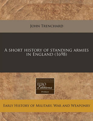 Book cover for A Short History of Standing Armies in England (1698)