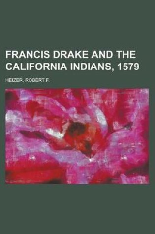 Cover of Francis Drake and the California Indians, 1579