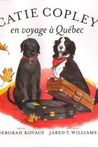 Cover of Catie Copley En Voyage A Quebec