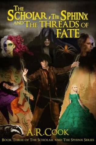 Cover of The Scholar, the Sphinx and the Threads of Fate