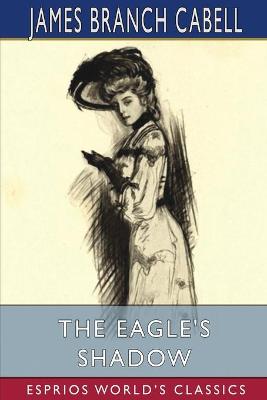 Book cover for The Eagle's Shadow (Esprios Classics)