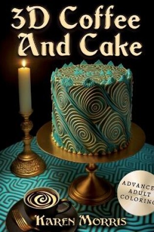 Cover of 3D Coffee And Cake