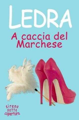 Cover of A caccia del Marchese