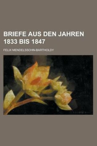 Cover of Briefe Aus Den Jahren 1833 Bis 1847