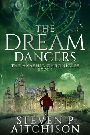 The Dream Dancers - Book 1 of The Akashic Chronicles