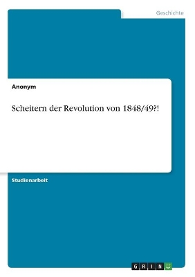 Book cover for Scheitern der Revolution von 1848/49?!