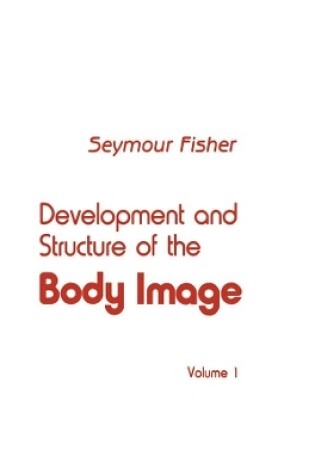 Cover of Development and Structure of the Body Image