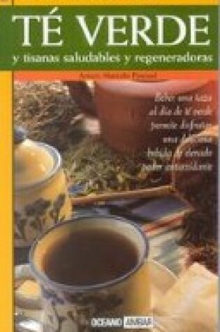 Cover of Te Verde y Tisanas Saludables