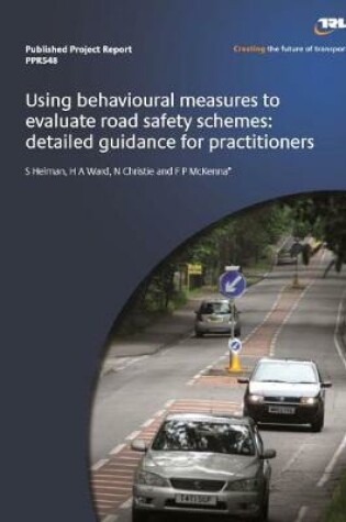 Cover of Using behavioural measures to evaluate route safety schemes