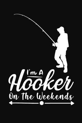 Book cover for I'm a Hooker On the Weekends