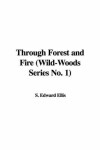 Book cover for Through Forest and Fire