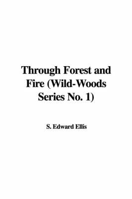 Book cover for Through Forest and Fire