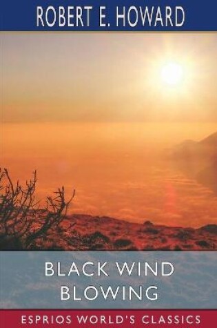 Cover of Black Wind Blowing (Esprios Classics)