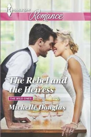 Cover of The Rebel and the Heiress