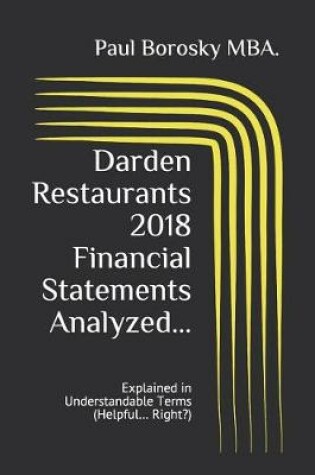 Cover of Darden Restaurants 2018 Financial Statements Analyzed...