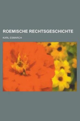 Cover of Roemische Rechtsgeschichte