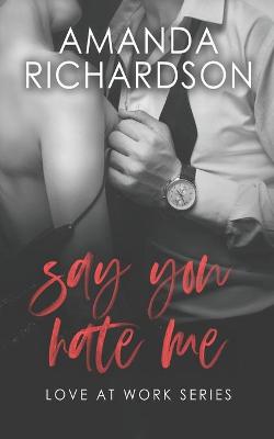 Book cover for Say You Hate Me