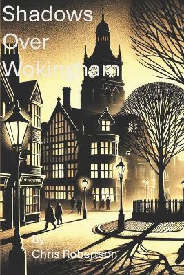 Book cover for Shadows Over Wokingham