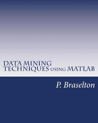 Book cover for Data Mining Techniques Using MATLAB