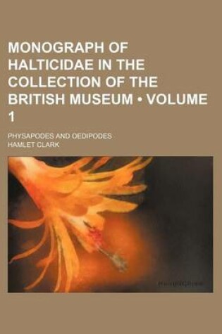 Cover of Monograph of Halticidae in the Collection of the British Museum (Volume 1); Physapodes and Oedipodes