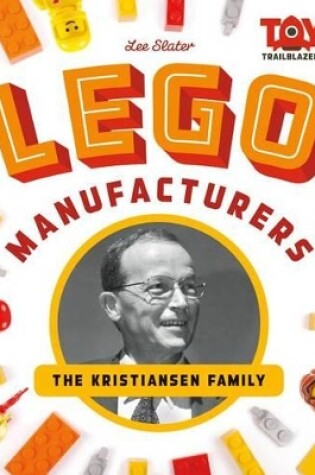 Cover of Lego Manufacturers: The Kristiansen Family