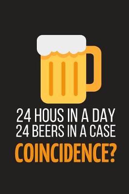 Book cover for 24 Hours in a Day 24 Beers in a Case Coincidence?