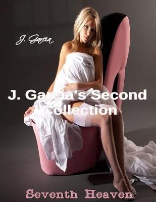 Book cover for J. Garcia's Second Collection: Seventh Heaven