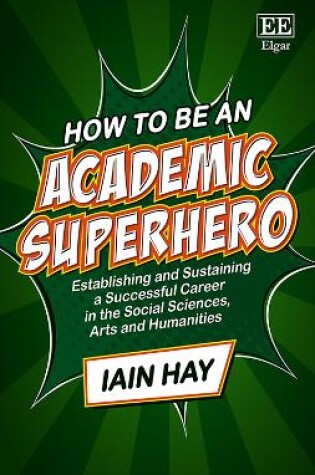 Cover of How to be an Academic Superhero