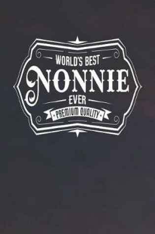 Cover of World's Best Nonnie Ever Premium Quality