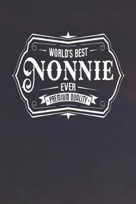 Book cover for World's Best Nonnie Ever Premium Quality