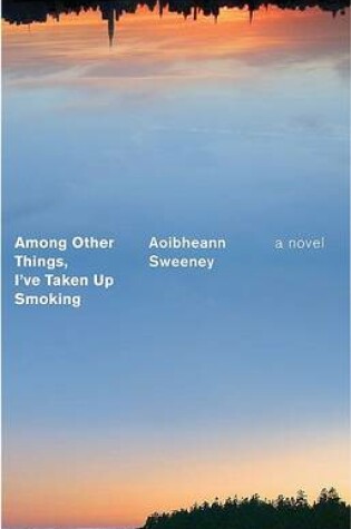 Cover of Among Other Things, I've Taken Up Smoking