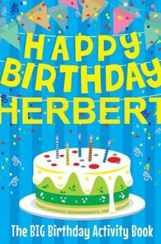 Cover of Happy Birthday Herbert - The Big Birthday Activity Book