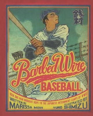 Book cover for Barbed Wire Baseball: How One Man Brought Hope to the Japanese Internment Camps
