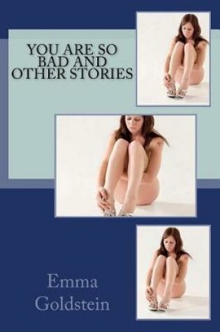 Cover of You Are So Bad and Other Stories