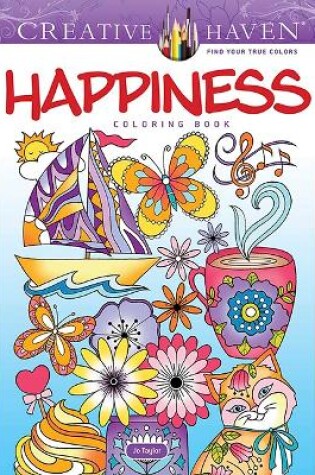 Cover of Creative Haven Happiness Coloring Book