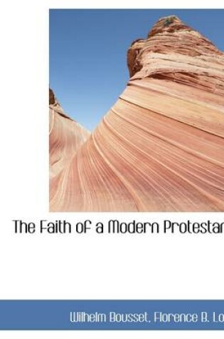 Cover of The Faith of a Modern Protestant