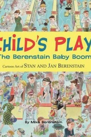 Cover of Child's Play: The Berenstain's Baby Boom
