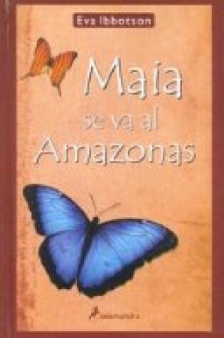 Cover of Maia Se Va Al Amazonas