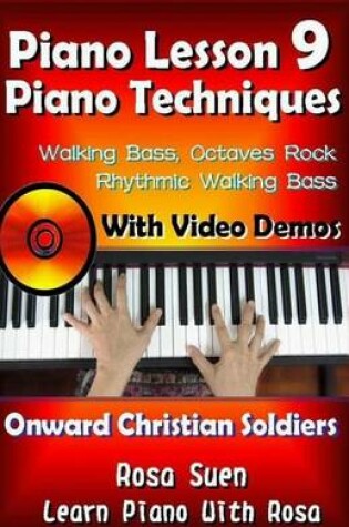 Cover of Piano Lesson #9 - Piano Techniques - Walking Bass, Octaves Rock, Rhythmic Walking Bass with Video Demos to Onward Christian Soldiers