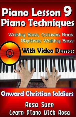 Book cover for Piano Lesson #9 - Piano Techniques - Walking Bass, Octaves Rock, Rhythmic Walking Bass with Video Demos to Onward Christian Soldiers