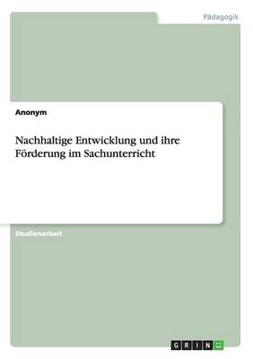 Book cover for Nachhaltige Entwicklung und ihre Foerderung im Sachunterricht