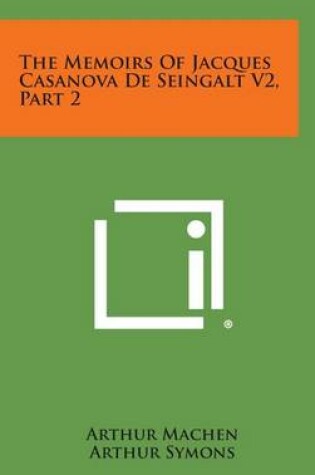 Cover of The Memoirs of Jacques Casanova de Seingalt V2, Part 2