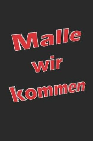 Cover of Malle wir kommen