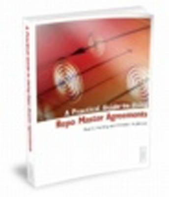 Book cover for A Practical Guide to Using Repo Master Agreements