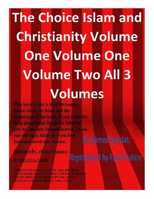 Book cover for The Choice Islam and Christianity Volume One Volume One Volume Two All 3 Volumes