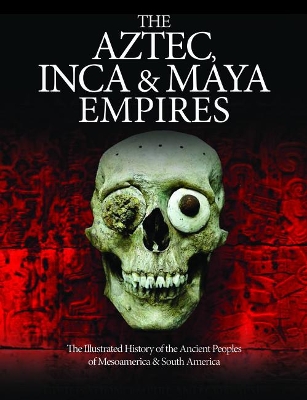 Book cover for The Aztec, Inca and Maya Empires