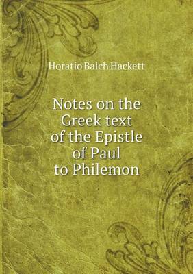 Book cover for Notes on the Greek text of the Epistle of Paul to Philemon