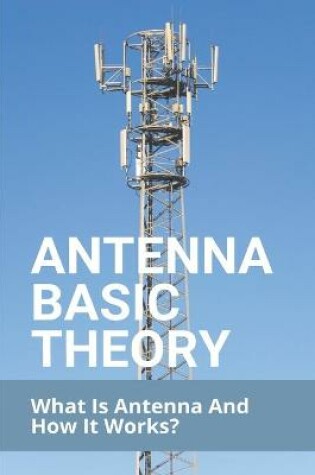 Cover of Antenna Basic Theory