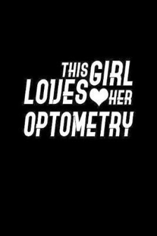 Cover of This Girl Loves Her Optometry